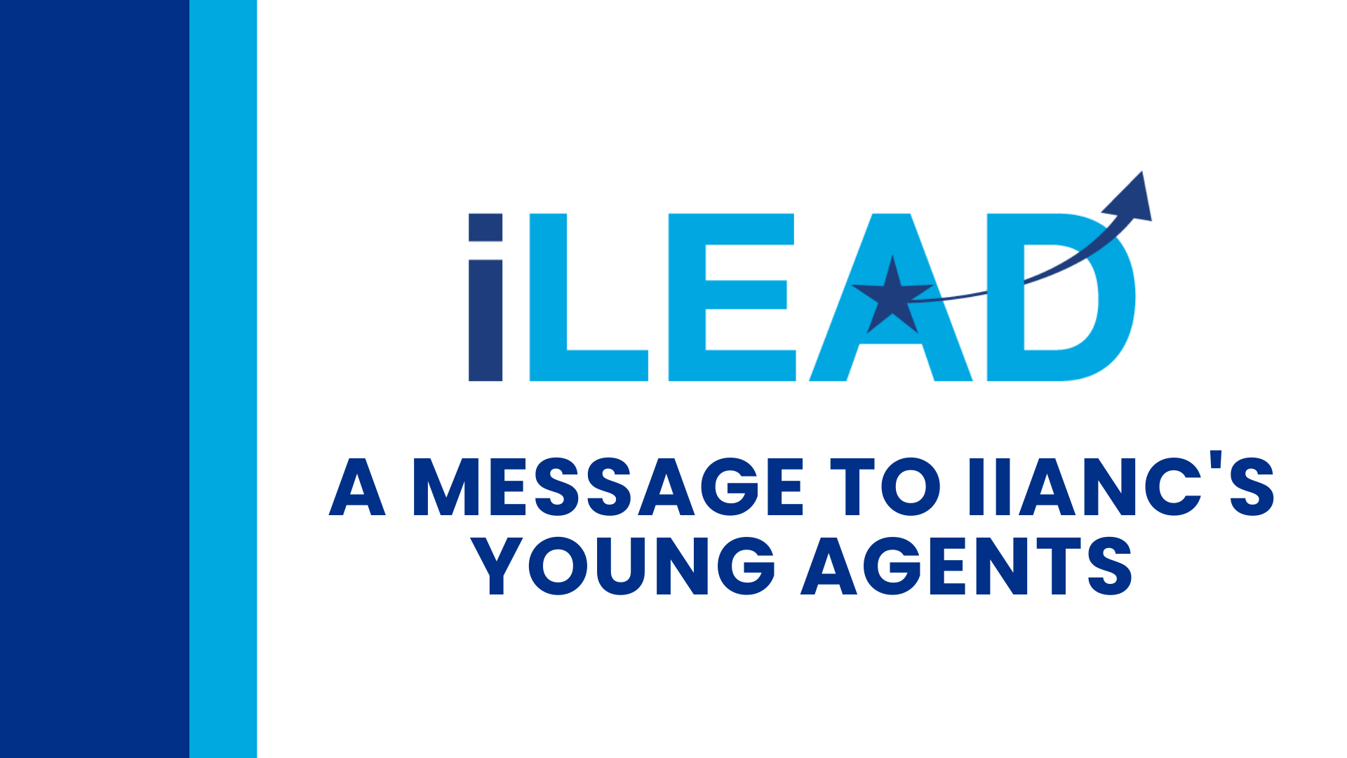 A Message to IIANCs Young Agents
